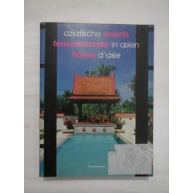 FERIENDOMIZILE IN ASIEN AZIATISCHE RESORTS HOTELS D'ASIE  -  INHALT INHOUD SOMMAIRE